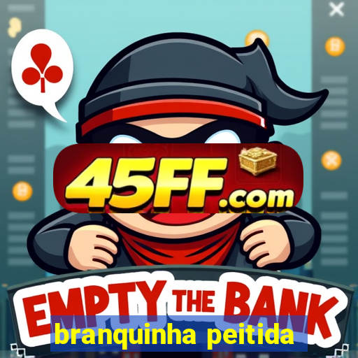 branquinha peitida